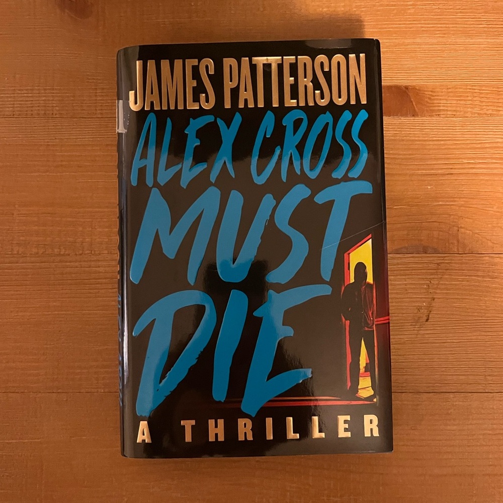 James Patterson hardcover book Alex cross must die